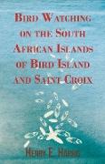 Bird Watching on the South African Islands of Bird Island and Saint Croix