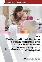 Mutterschaft und Studium- Stressbewältigung und soziale Kompetenzen