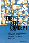 The Self-Concept: Revised Edition, Volume 1, a Review of Methodological Considerations and Measuring Instruments