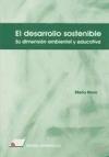 El desarrollo sostenible : su dimensión ambiental y educativa