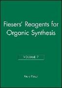 Fiesers' Reagents for Organic Synthesis, Volume 7