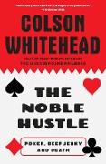 The Noble Hustle: Poker, Beef Jerky and Death