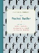 The Pocket Butler: A Compact Guide to Modern Manners, Business Etiquette and Everyday Entertaining