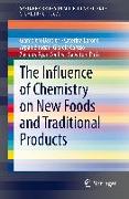 The Influence of Chemistry on New Foods and Traditional Products