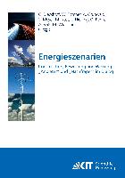 Energieszenarien. Konstruktion, Bewertung und Wirkung - "Anbieter" und "Nachfrager" im Dialog