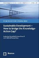 Sustainable Development - How to Bridge the Knowledge-Action Gap?