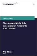 Die europapolitische Rolle der nationalen Parlamente nach Lissabon