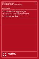 Parallelimportregelungen im Patent- und Markenrecht in Lateinamerika