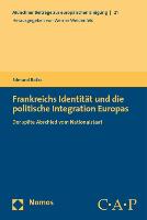 Frankreichs Identität und die politische Integration Europas