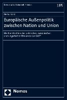 Europäische Außenpolitik zwischen Nation und Union