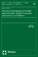 Socio-Economic Impacts of Gender- and Generation-Specific Production and Consumption Patterns