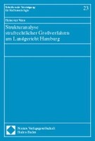Strukturanalyse strafrechtlicher Großverfahren am Landgericht Hamburg