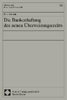 Die Bankenhaftung des neuen Überweisungsrechts