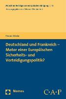 Deutschland und Frankreich - Motor einer Europäischen Sicherheits- und Verteidigungspolitik