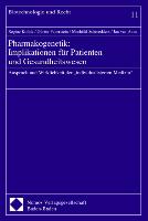 Pharmakogenetik: Implikationen für Patienten und Gesundheitswesen