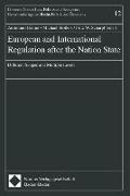 European and International Regulation after the Nation State
