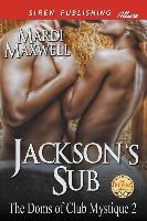 Jackson's Sub [The Doms of Club Mystique 2] (Siren Publishing Allure)
