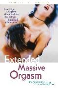 Extended Massive Orgasm, Updated and Illustrated: How You Can Give and Receive Intense Sexual Pleasure