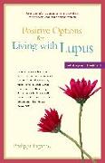 Positive Options for Living with Lupus: Self-Help and Treatment