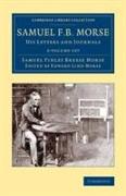 Samuel F. B. Morse 2 Volume Set: His Letters and Journals