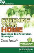 Greening Your Home: Successful Eco-Renovation Strategies