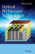 Vertical 3D Memory Technologie