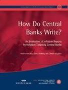 How Do Central Banks Write? an Evaluation of Inflation Reports by Inflation Targeting Central Banks: Geneva Reports on the World Economy Special Repor