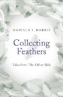 Collecting Feathers: Tales from the Other Side