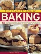 The Complete Book of Baking: 200 Irresistible, Easy-To-Make Recipes for Cakes, Gateaux, Pies, Muffins, Tarts, Buns, Breads and Cookies Shown Step b