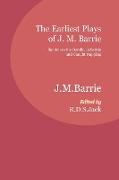 The Earliest Plays of J. M. Barrie: Bandelero the Bandit, Bohemia and Caught Napping