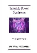 Irritable Bowel Syndrome - The Way Out