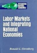 Labor Markets and Integrating National Economies