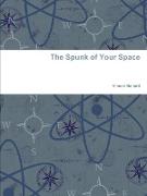 The Spunk of Your Space