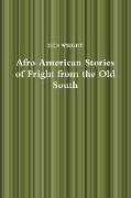 Afro American Stories of Fright from the Old South