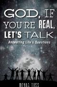 God, If You're Real , Let's Talk!