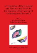 An Integration of the Use-Wear and Residue Analysis for the Identification of the Function of Archaeological Stone Tools