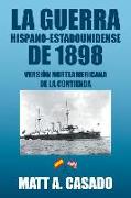 La Guerra Hispano-Estadounidense de 1898