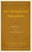 Two Metaphysical Naturalisms