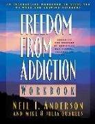 Freedom from Addiction Workbook – Breaking the Bondage of Addiction and Finding Freedom in Christ