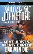 Luke Jensen, Bounty Hunter Bad Men Die