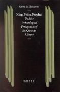 King, Priest, Prophet: Positive Eschatological Protagonists of the Qumran Library