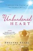 The Unburdened Heart - Finding the Freedom of Forgiveness