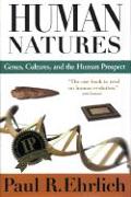 Human Natures: Genes Cultures and the Human Prospect