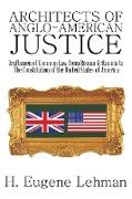 Architects of Anglo-American Justice