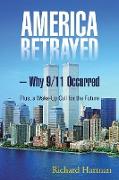 America Betrayed ? Why 9/11 Occurred