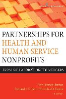 Partnerships for Health and Human Service Nonprofits: From Collaborations to Mergers