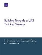 Building Toward an Unmanned Aircraft System Training Strategy