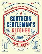 Southern Living a Southern Gentleman's Kitchen: Adventures in Cooking, Eating, and Living in the New South