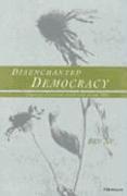 Disenchanted Democracy