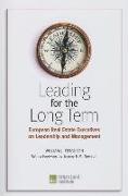 Leading for the Long Term: European Real Estate Executives on Leadership and Management